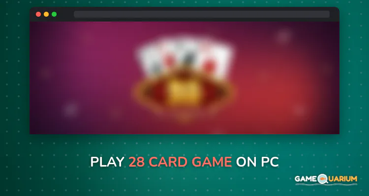 28 Card Game on Windows 28 Card Game on Windows