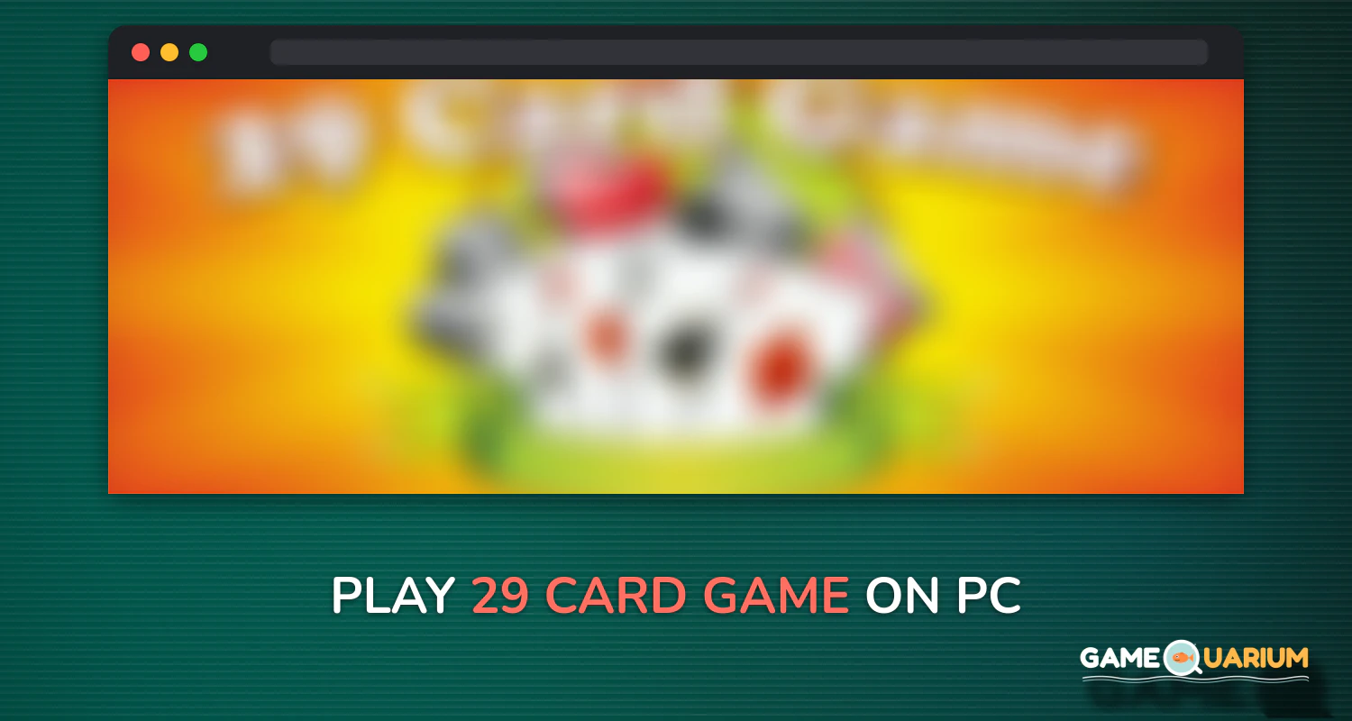 29 Card Game on Windows