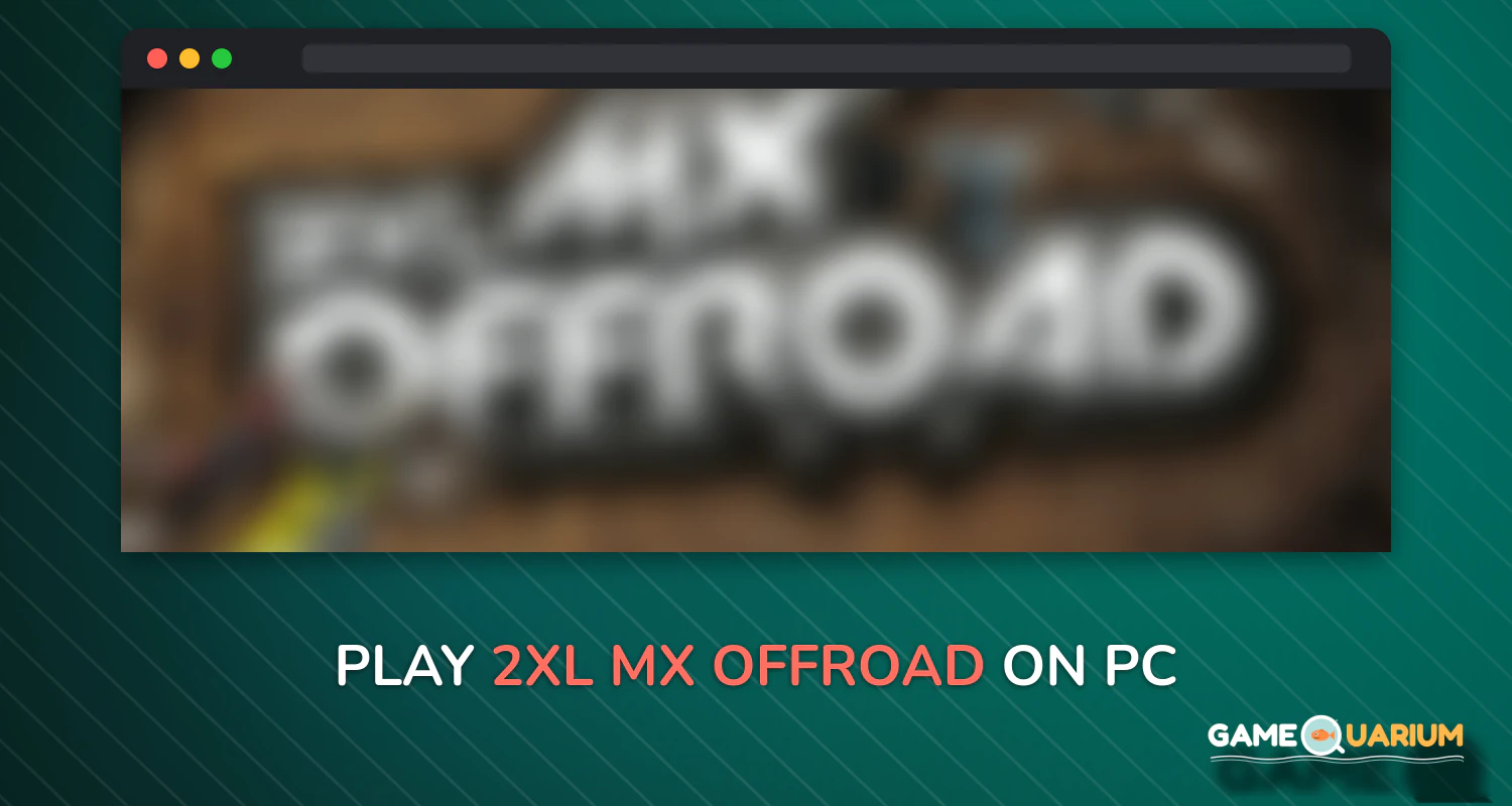 2XL MX Offroad on Windows 2XL MX Offroad on Windows