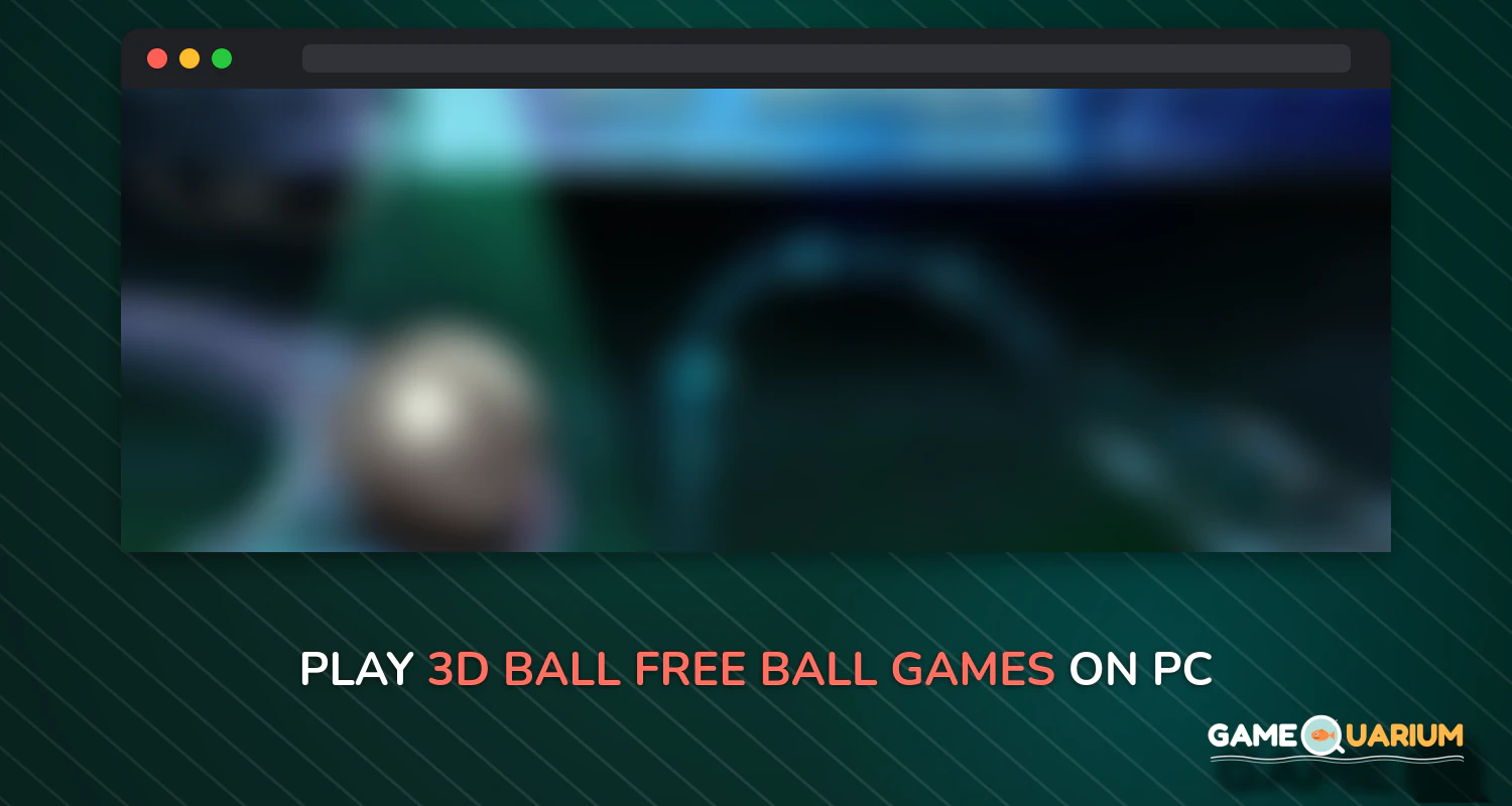 3D Ball Free Ball Games on Windows 3D Ball Free Ball Games on Windows