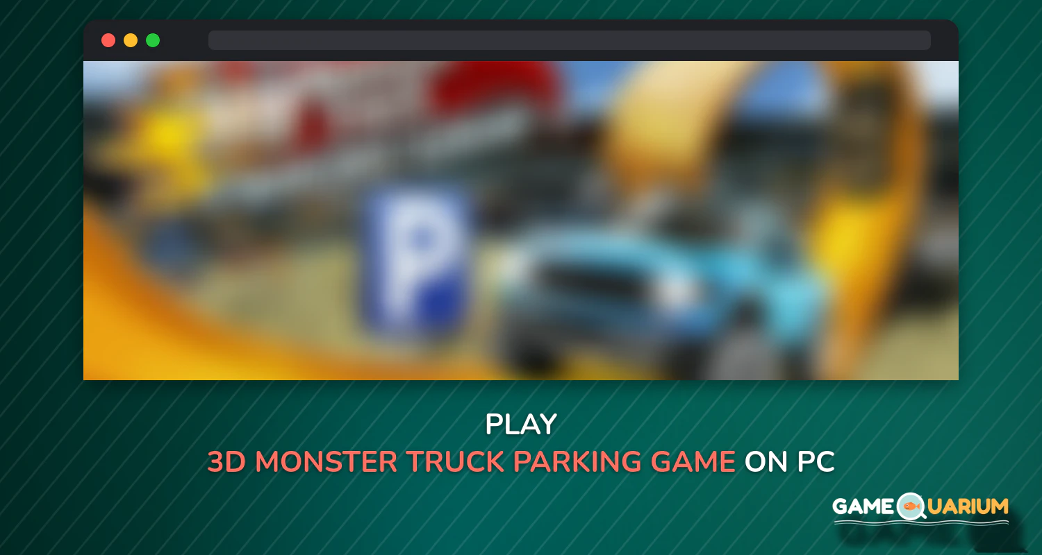 3D Monster Truck Parking Game on Windows 3D Monster Truck Parking Game on Windows
