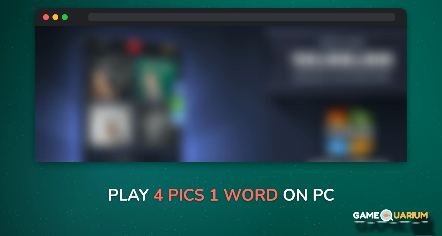4 Pics 1 Word on Windows 4 Pics 1 Word on Windows