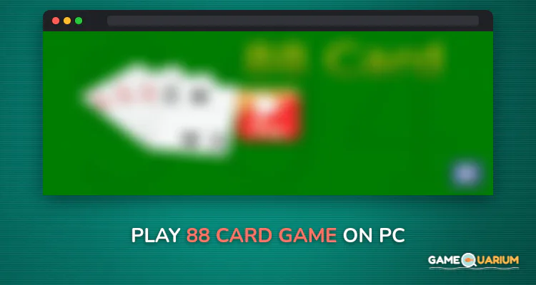 88 Card Game on Windows 88 Card Game on Windows
