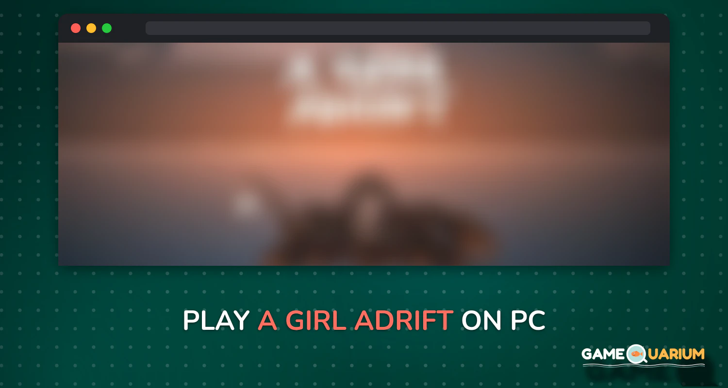 A Girl Adrift on Windows A Girl Adrift on Windows