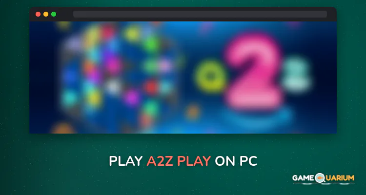 a2z Play on Windows