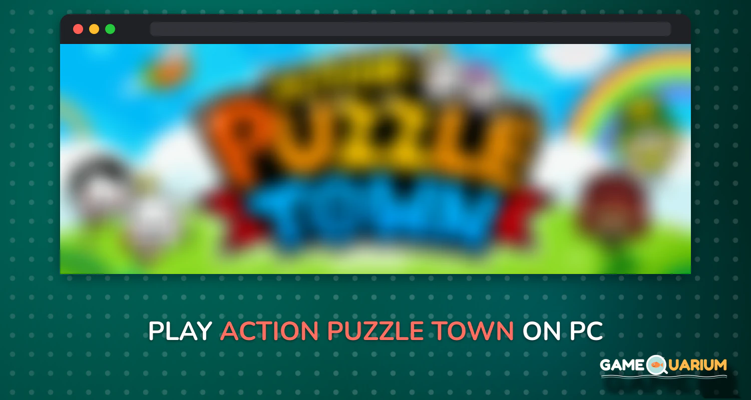 Action Puzzle Town on Windows Action Puzzle Town on Windows