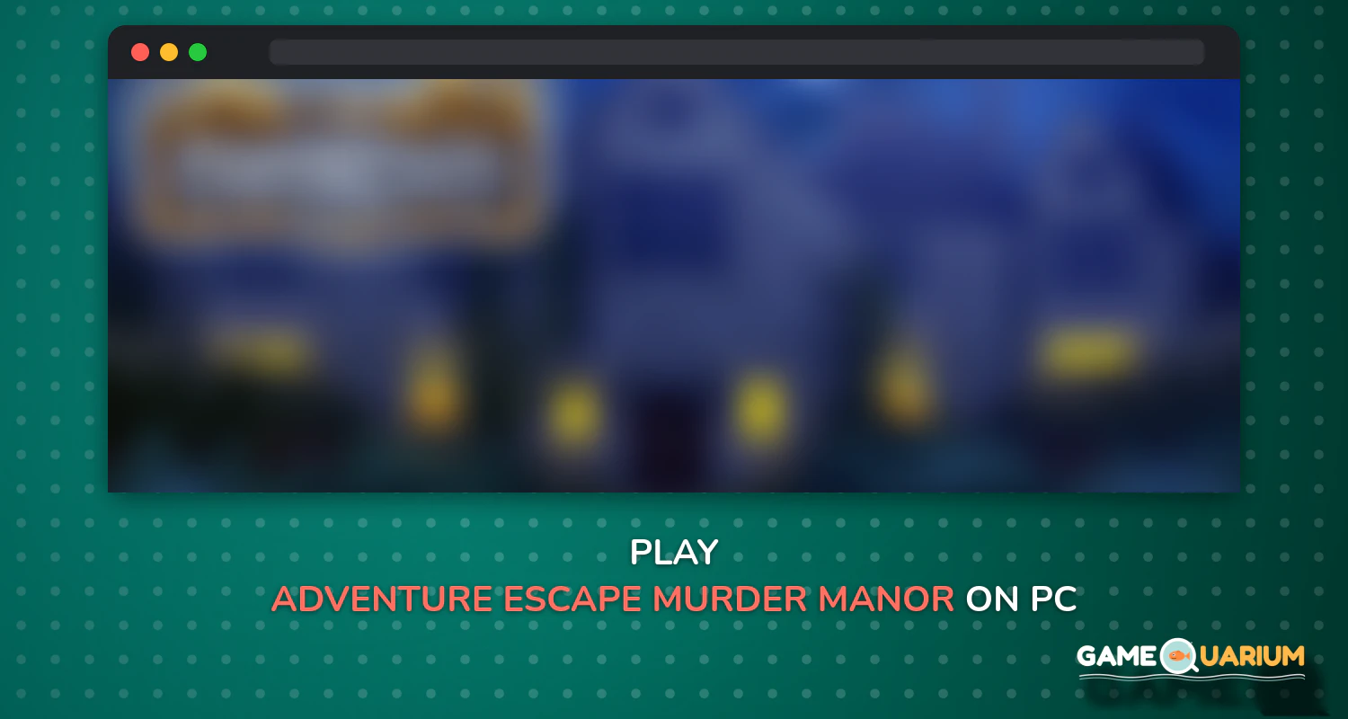 Adventure Escape: Murder Manor on Windows Adventure Escape: Murder Manor on Windows