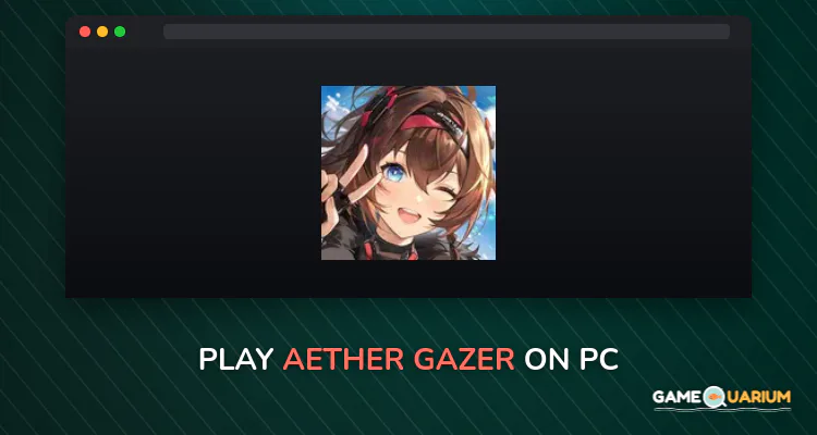 Aether Gazer on Windows Aether Gazer on Windows