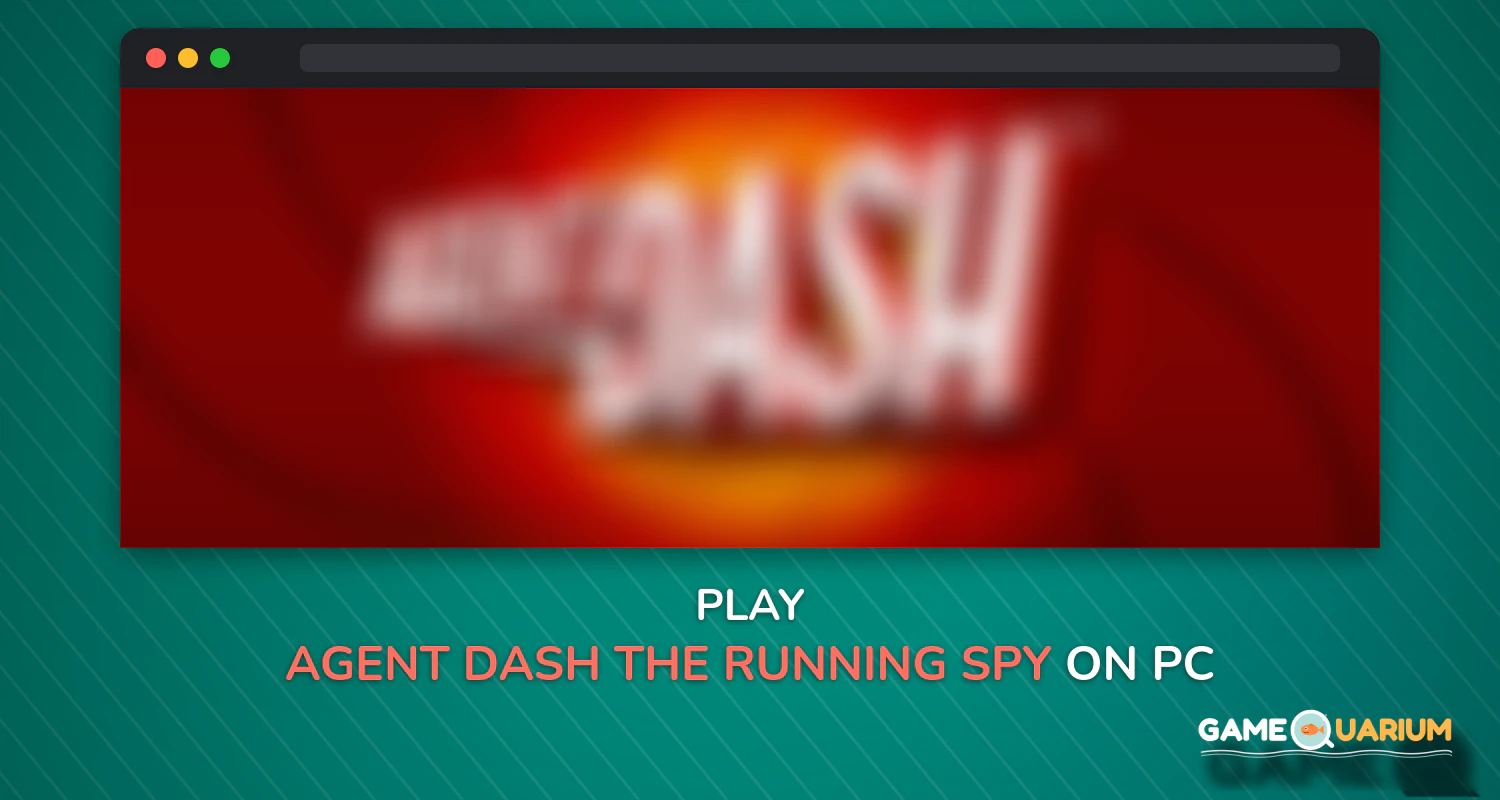 Agent Dash: The Running Spy on Windows