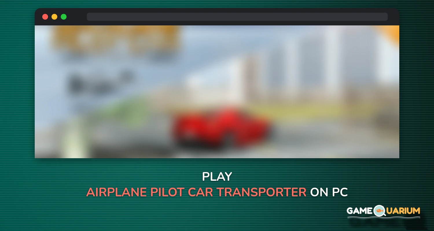 Airplane Pilot Car Transporter on Windows
