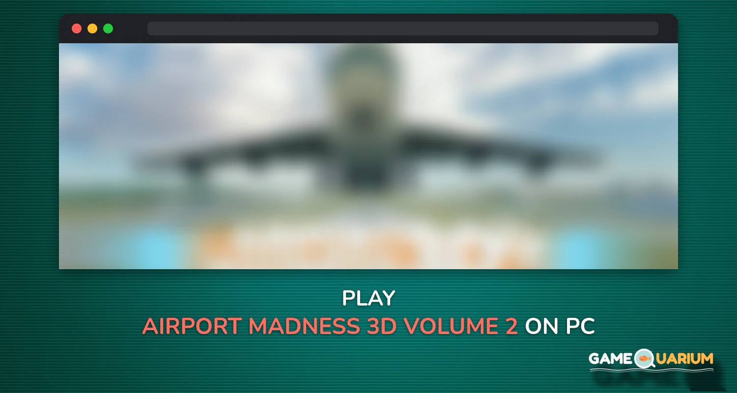 Airport Madness 3D: Volume 2 on Windows Airport Madness 3D: Volume 2 on Windows