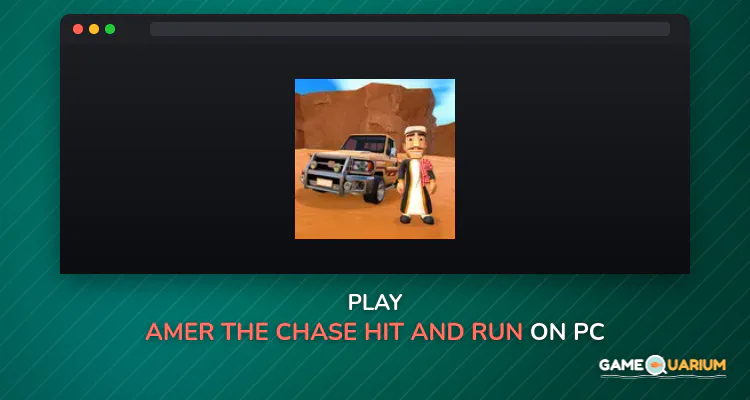 Amer: The Chase Hit and Run on Windows Amer: The Chase Hit and Run on Windows