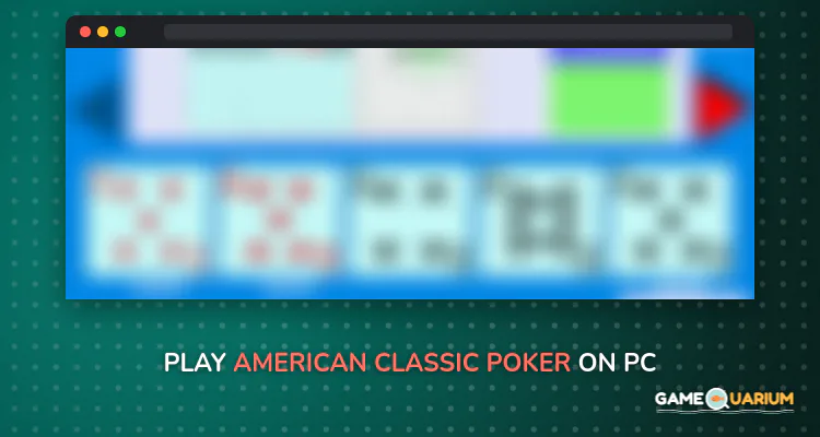 American Classic Poker on Windows American Classic Poker on Windows