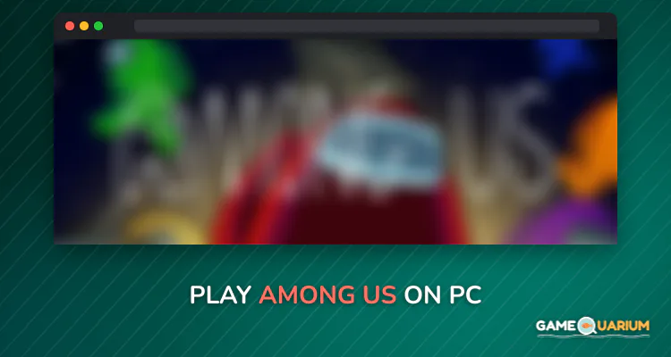 Among Us on Windows
