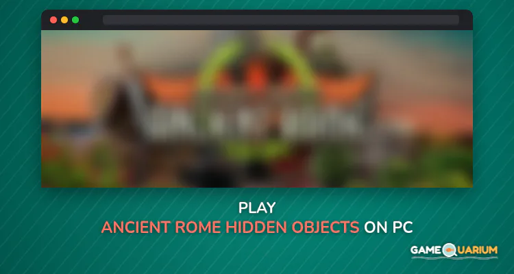 Ancient Rome Hidden Objects – Roman Empire Mystery on Windows Ancient Rome Hidden Objects – Roman Empire Mystery on Windows