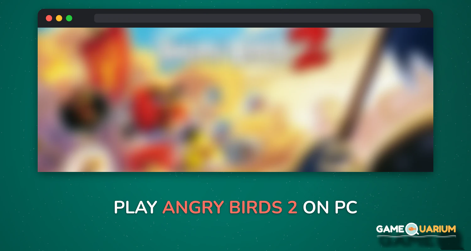 Angry Birds 2 on Windows Angry Birds 2 on Windows