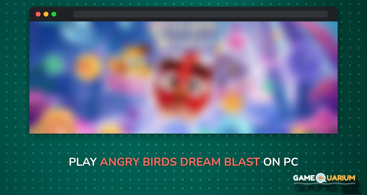 Angry Birds Dream Blast on Windows Angry Birds Dream Blast on Windows