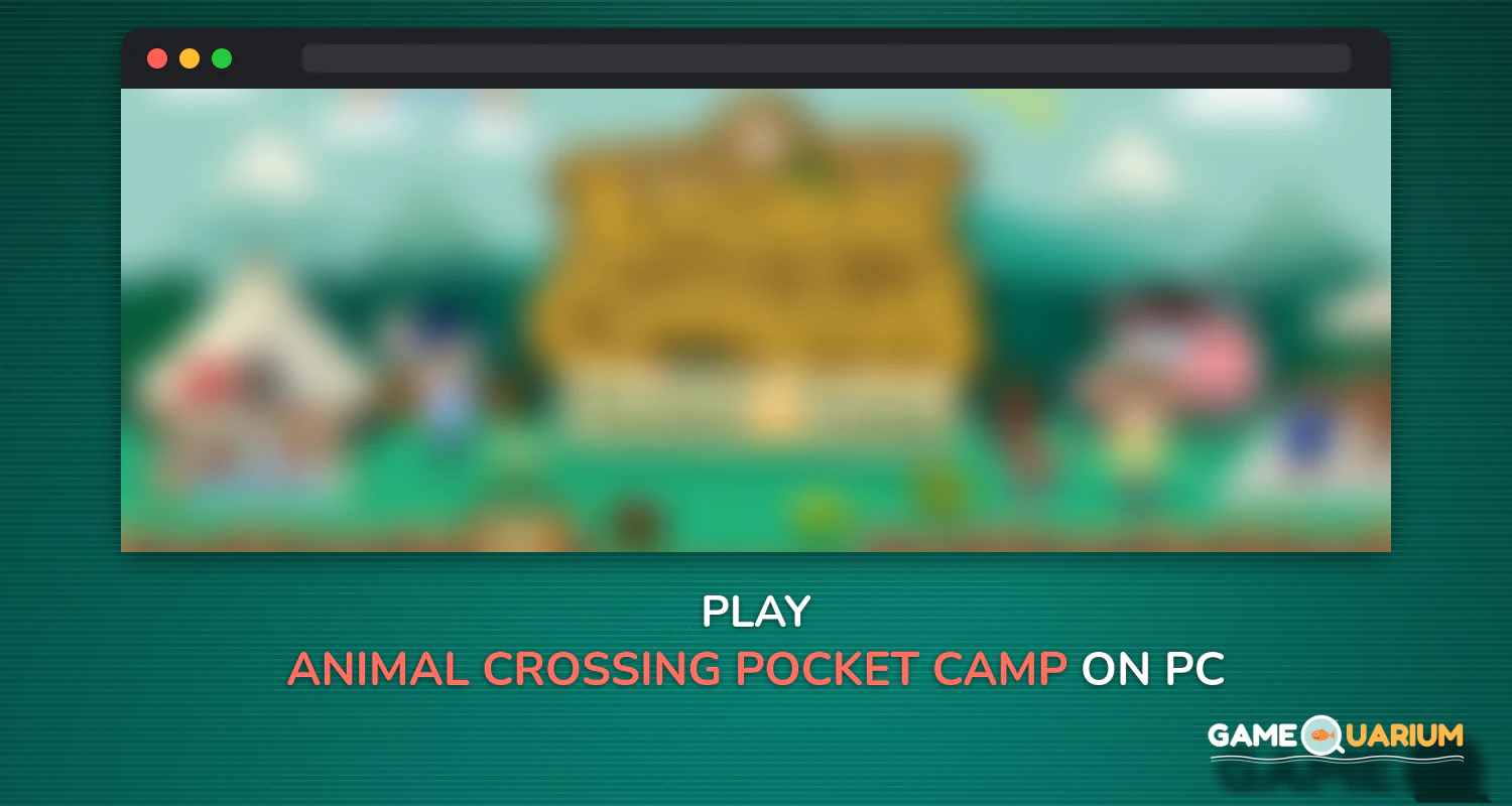 Animal Crossing: Pocket Camp on Windows Animal Crossing: Pocket Camp on Windows