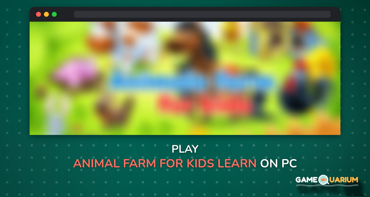 Animal Farm for Kids - Learn Animals for Toddlers on Windows Animal Farm for Kids - Learn Animals for Toddlers on Windows