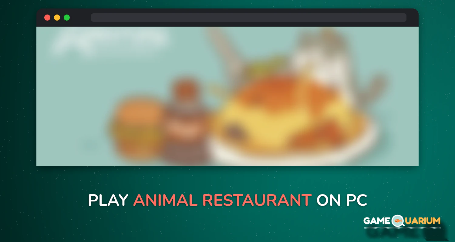 Animal Restaurant on Windows