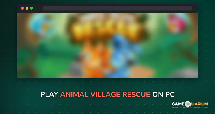 Animal Village Rescue on Windows Animal Village Rescue on Windows