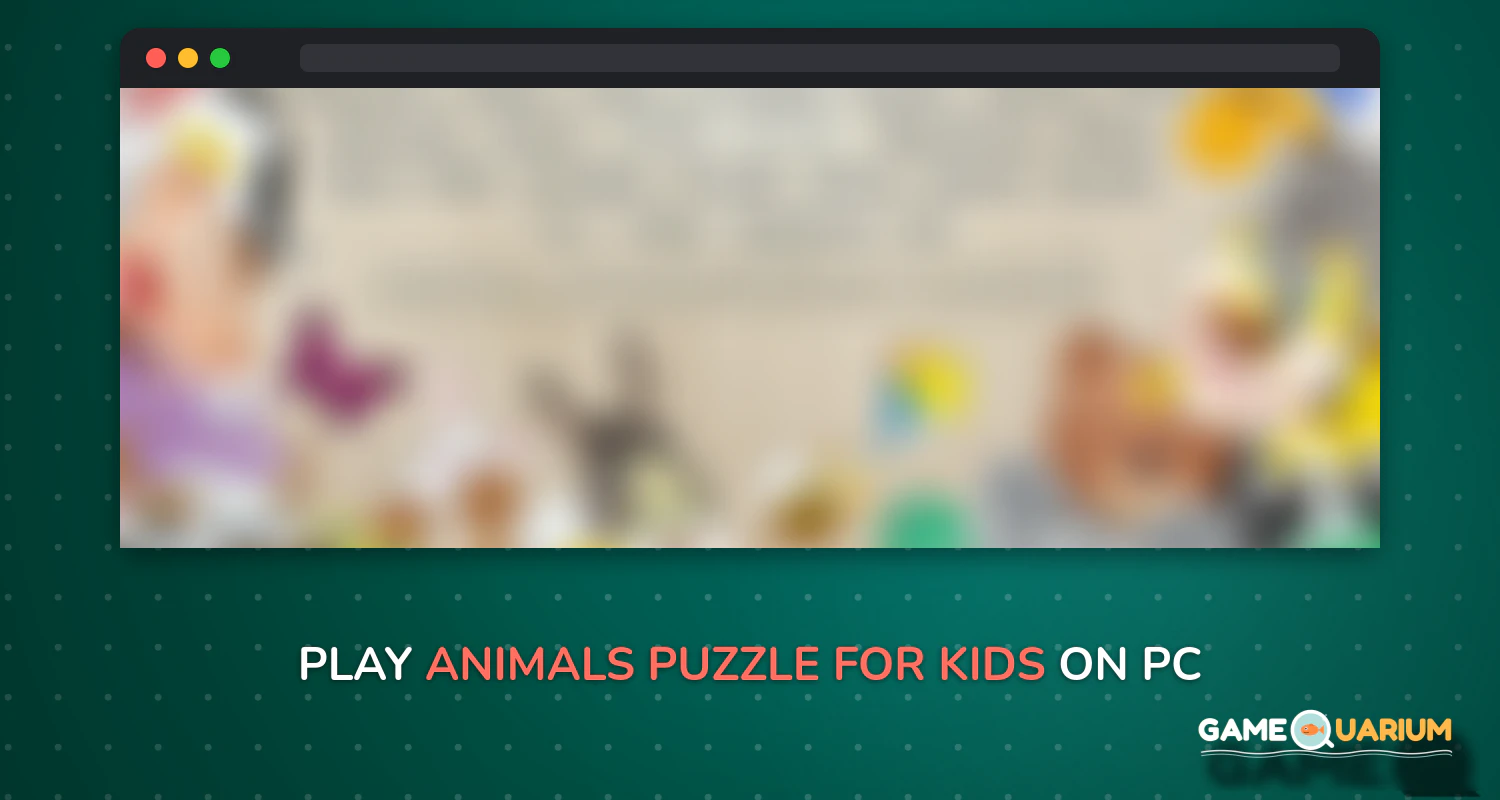 Animals Puzzle for Kids on Windows Animals Puzzle for Kids on Windows