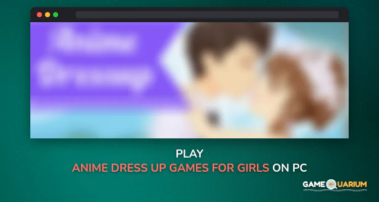Anime Dress Up Games For Girls - Couple Love Kiss on Windows Anime Dress Up Games For Girls - Couple Love Kiss on Windows