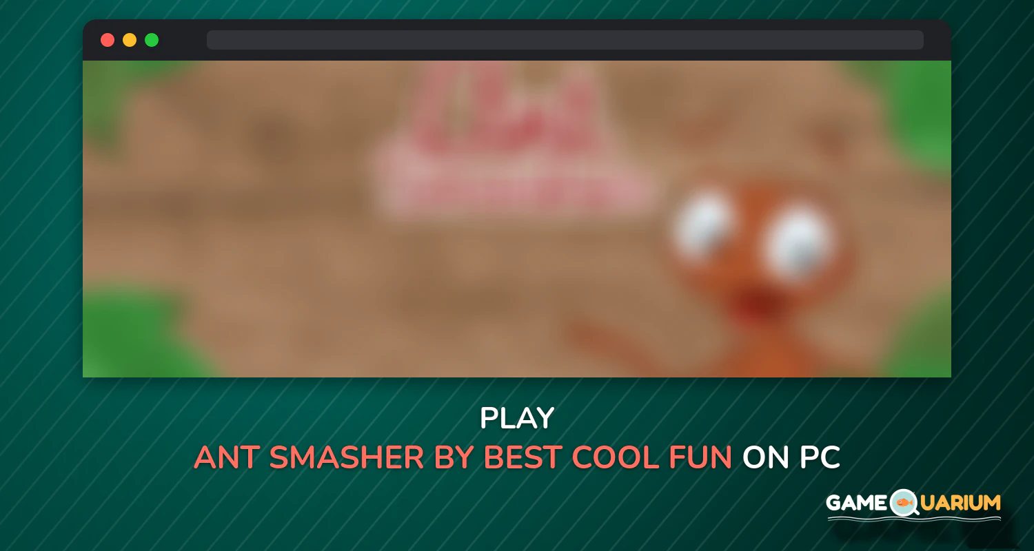 Ant Smasher by Best Cool & Fun Games on Windows Ant Smasher by Best Cool & Fun Games on Windows
