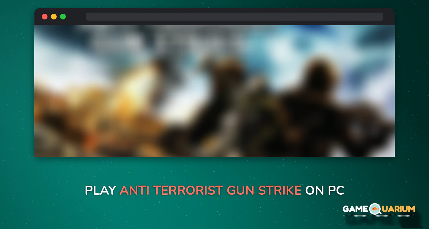 Anti Terrorist - Gun Strike on Windows Anti Terrorist - Gun Strike on Windows
