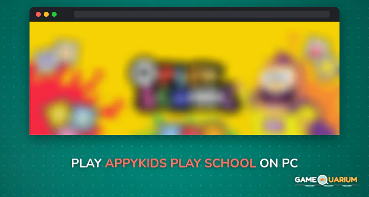 AppyKids Play School on Windows AppyKids Play School on Windows