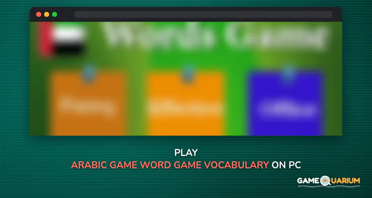 Arabic Game: Word Game, Vocabulary Game on Windows Arabic Game: Word Game, Vocabulary Game on Windows