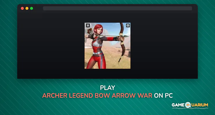 Archer Legend: Bow & Arrow War on Windows