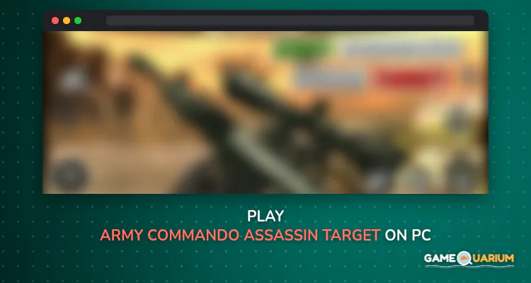 Army Commando: Assassin Target on Windows Army Commando: Assassin Target on Windows
