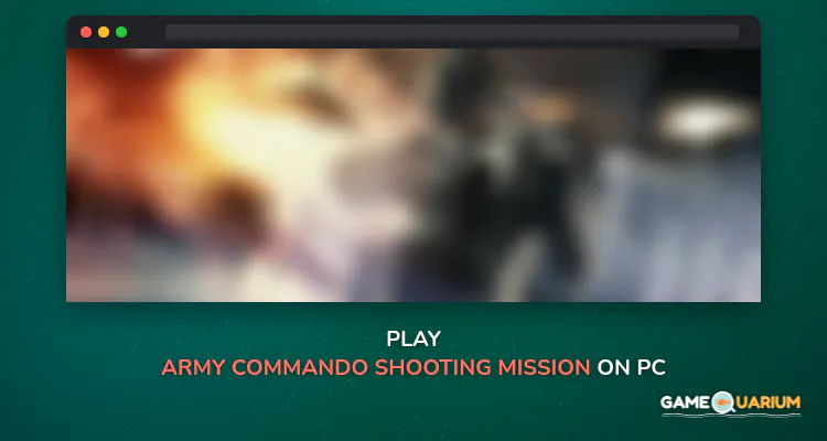 Army Commando Shooting Mission Survival War on Windows Army Commando Shooting Mission Survival War on Windows
