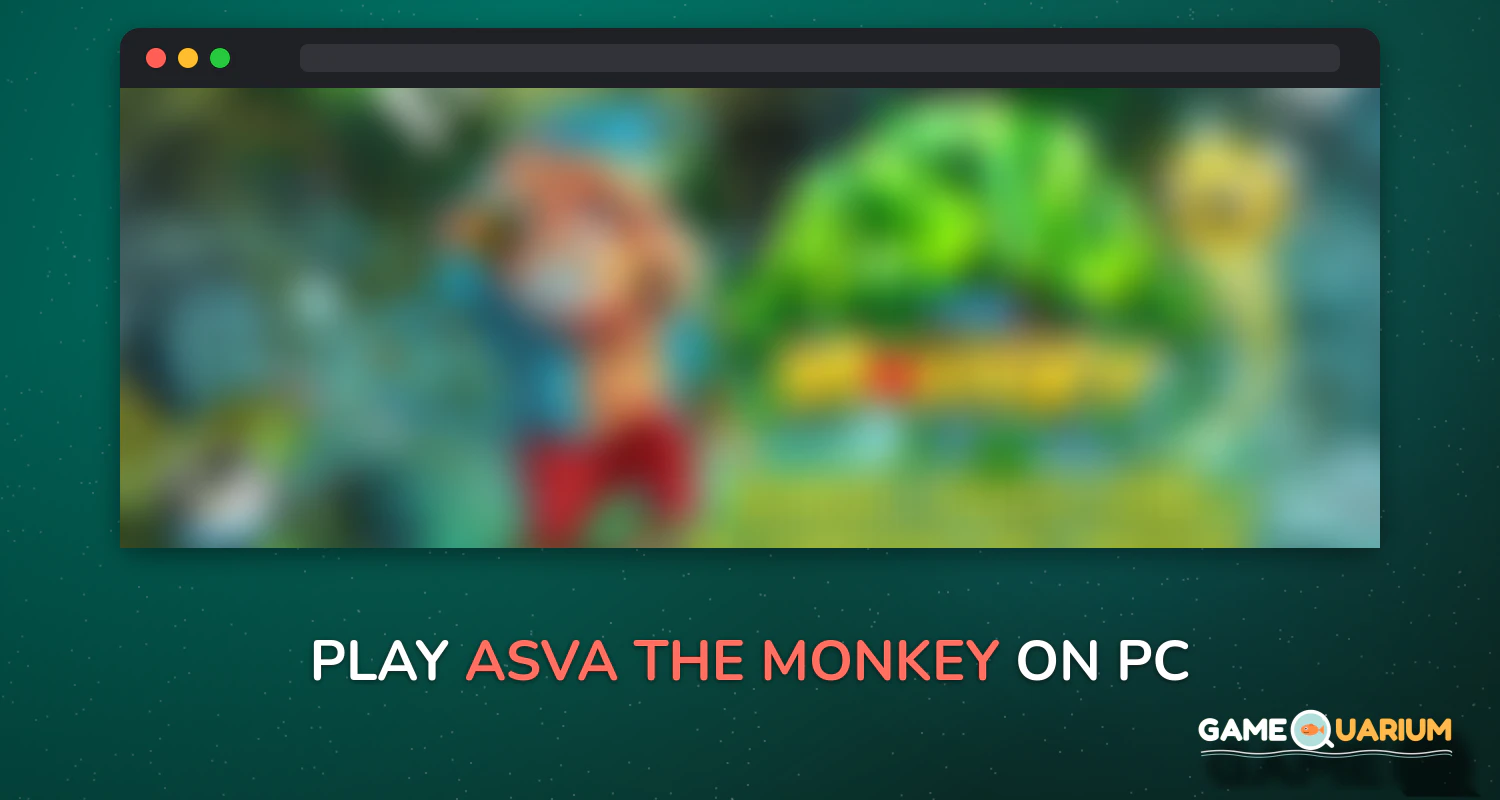 Asva The Monkey on Windows Asva The Monkey on Windows
