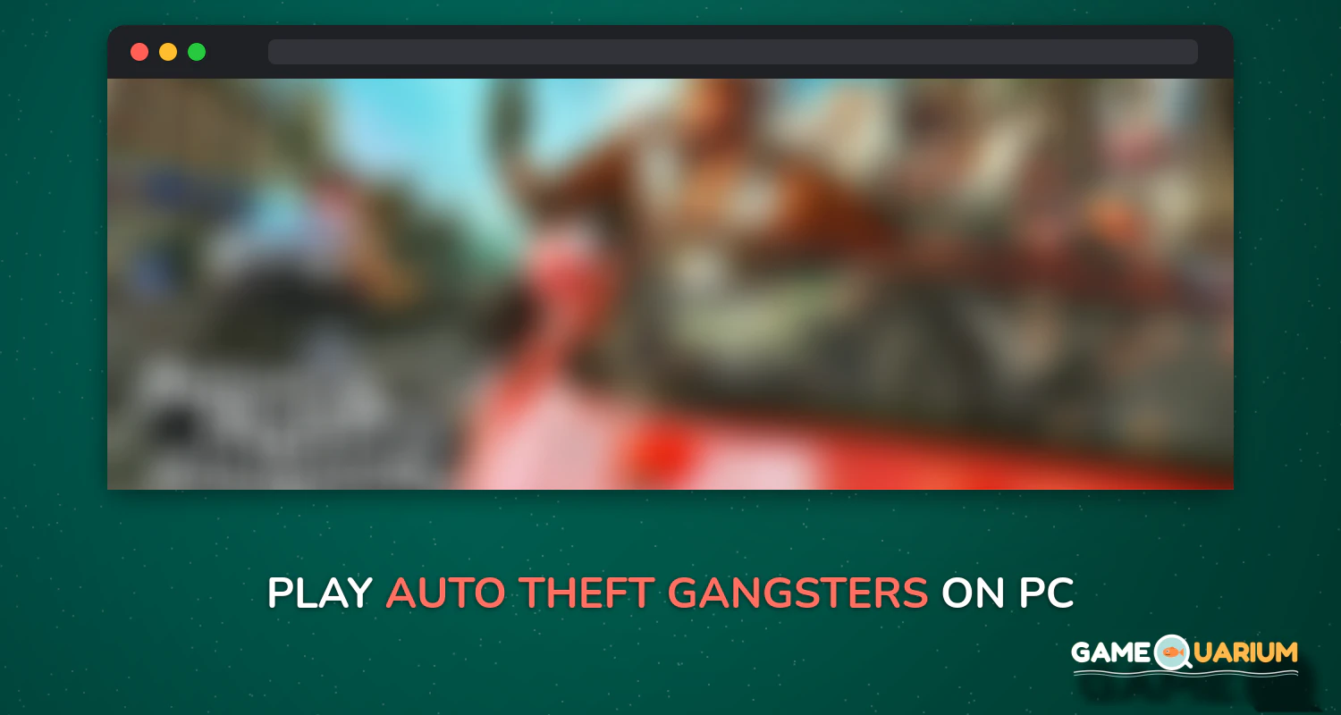 Auto Theft Gangsters on Windows Auto Theft Gangsters on Windows