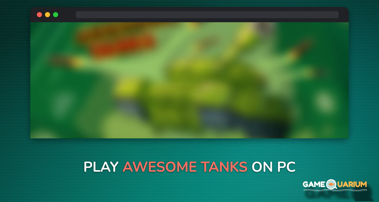 Awesome Tanks on Windows