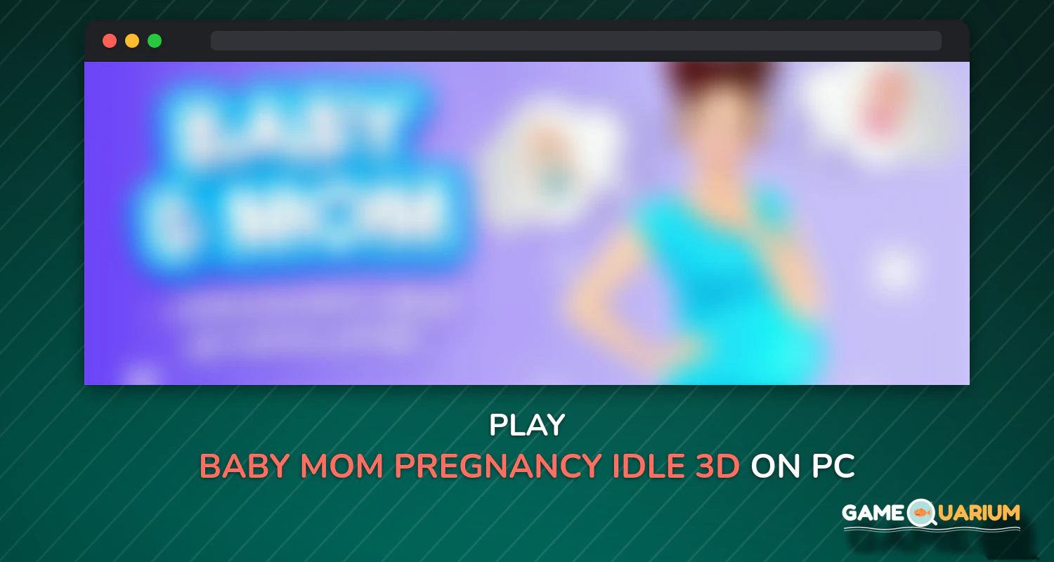 Baby & Mom - Pregnancy Idle 3D Simulator on Windows