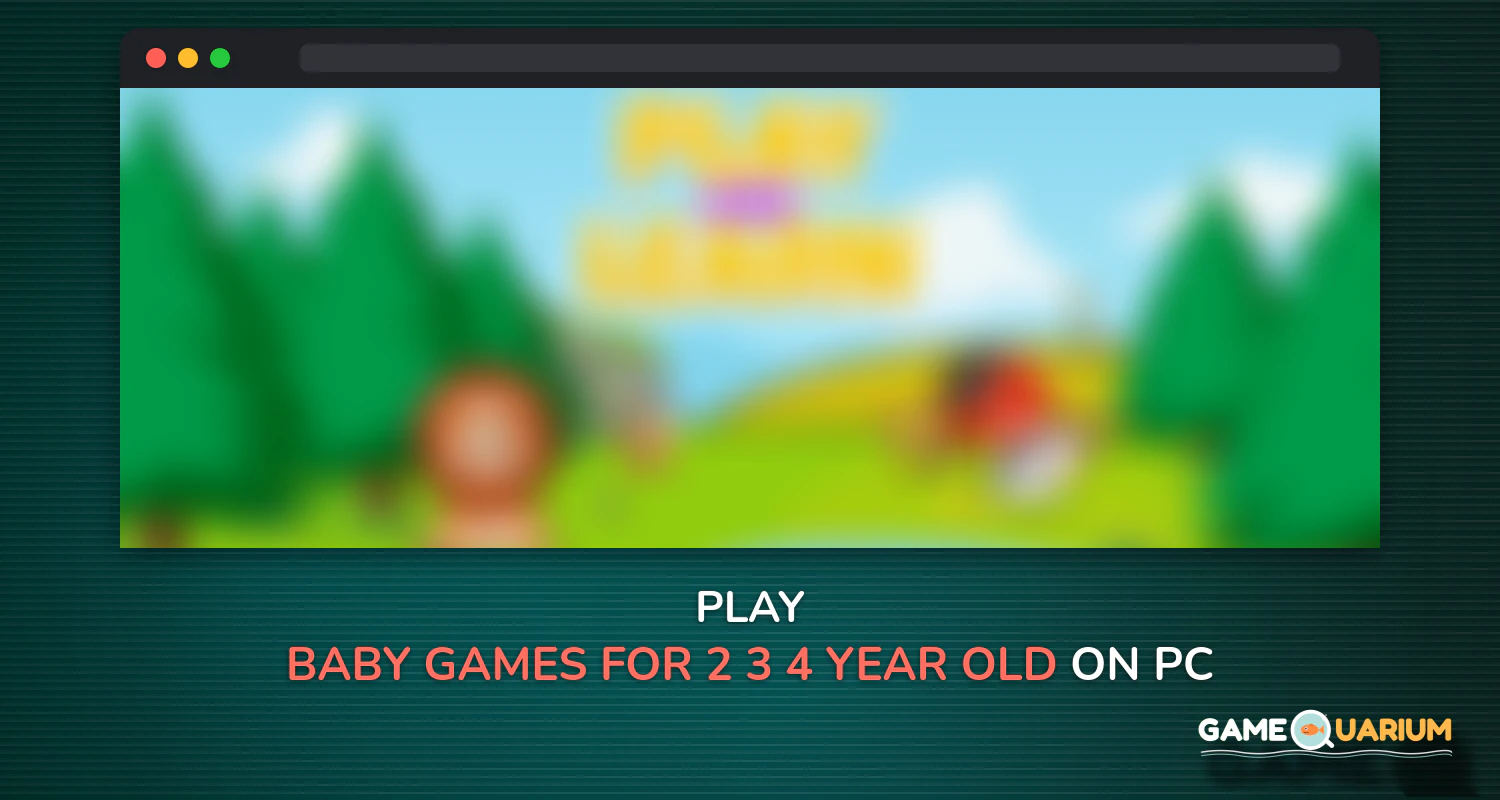 Baby Games for 2,3,4 year old toddlers on Windows