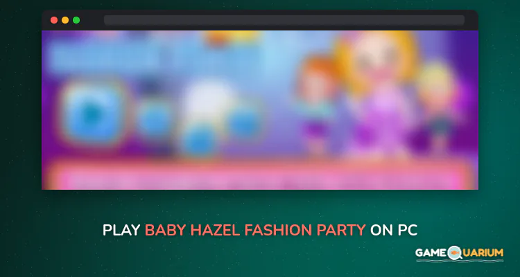 Baby Hazel Fashion Party on Windows