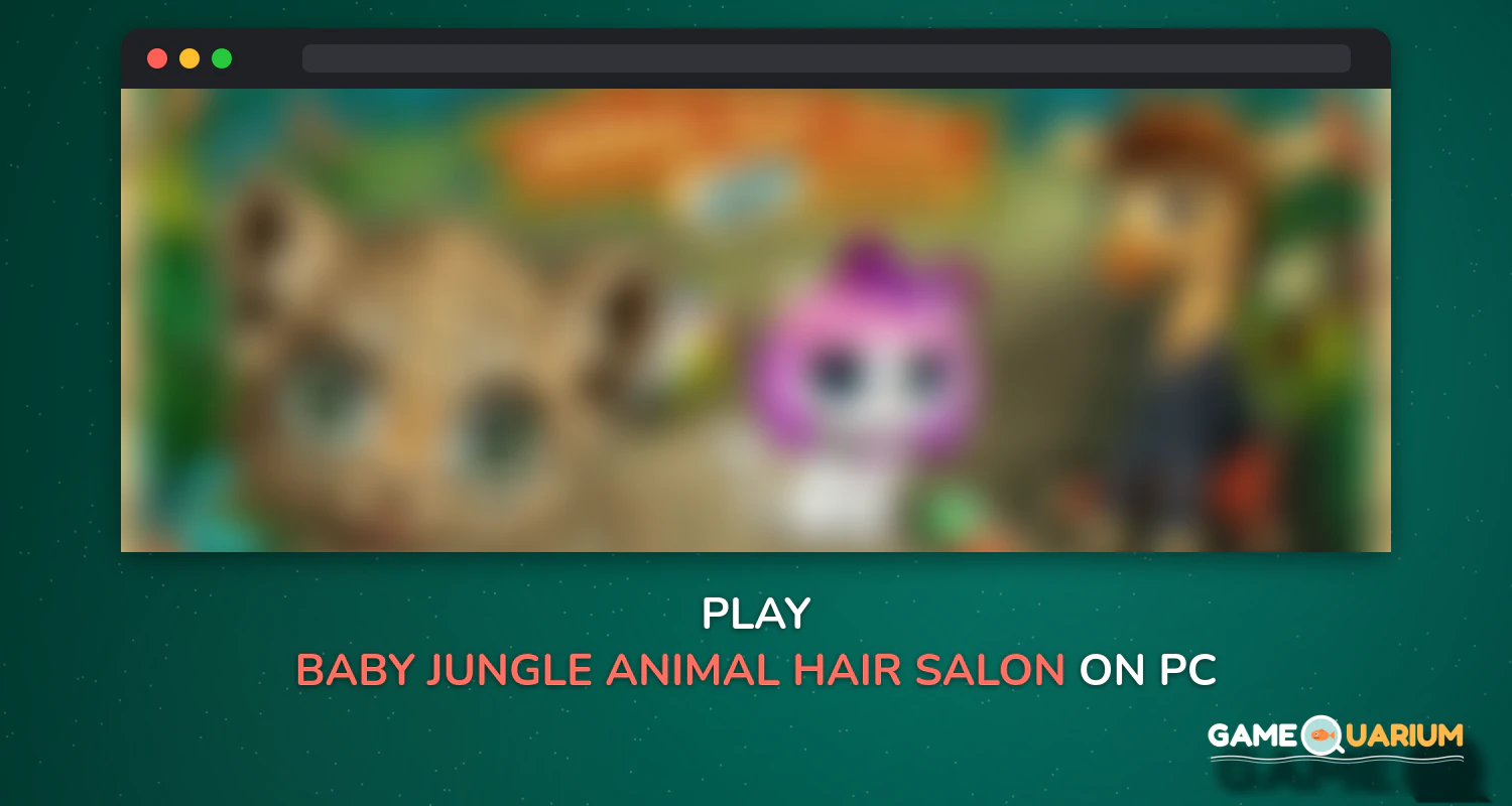 Baby Jungle Animal Hair Salon on Windows