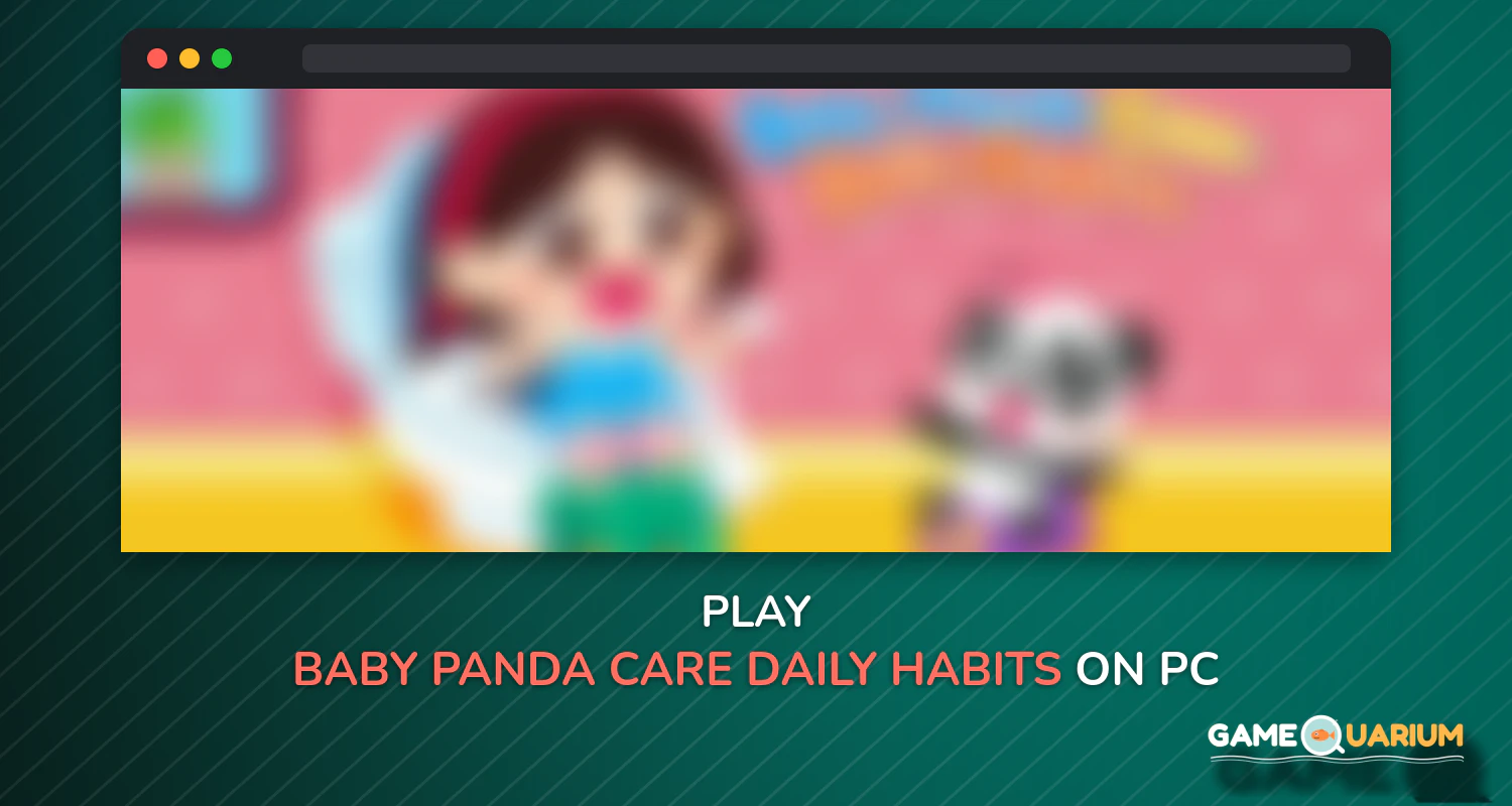 Baby Panda Care: Daily Habits on Windows Baby Panda Care: Daily Habits on Windows