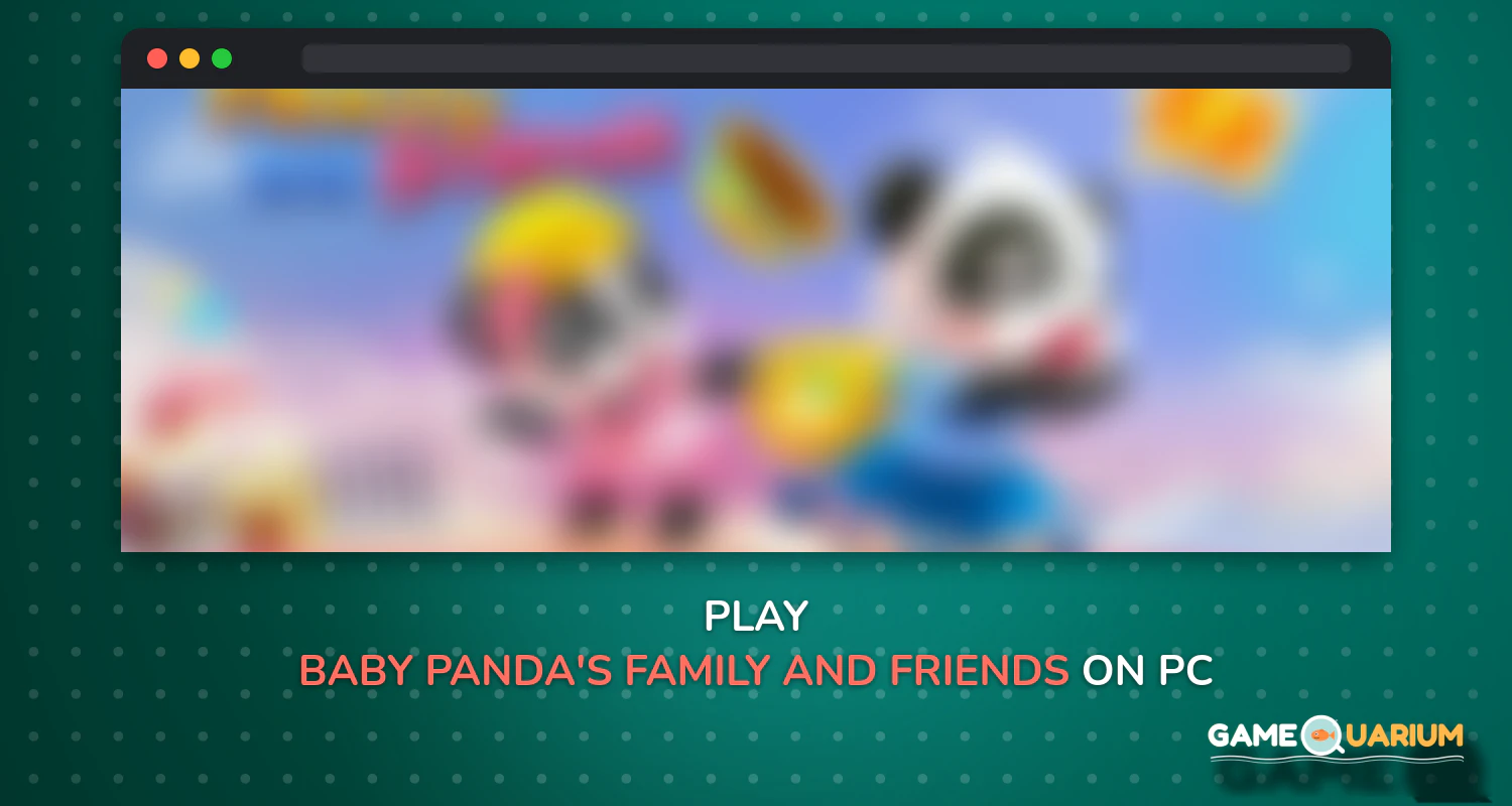 Baby Panda's Family and Friends on Windows Baby Panda's Family and Friends on Windows