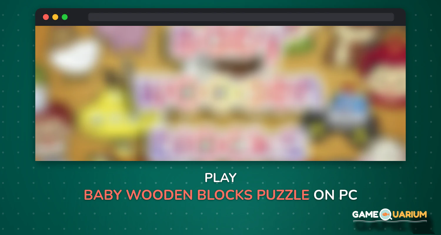 Baby Wooden Blocks Puzzle on Windows Baby Wooden Blocks Puzzle on Windows