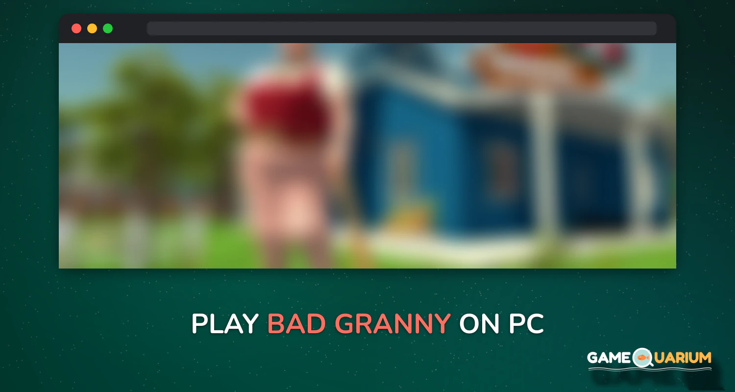 Bad Granny on Windows Bad Granny on Windows