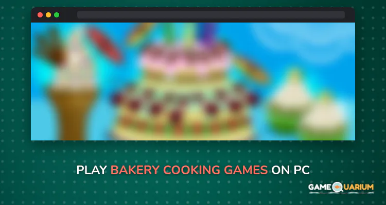 Bakery cooking games on Windows Bakery cooking games on Windows
