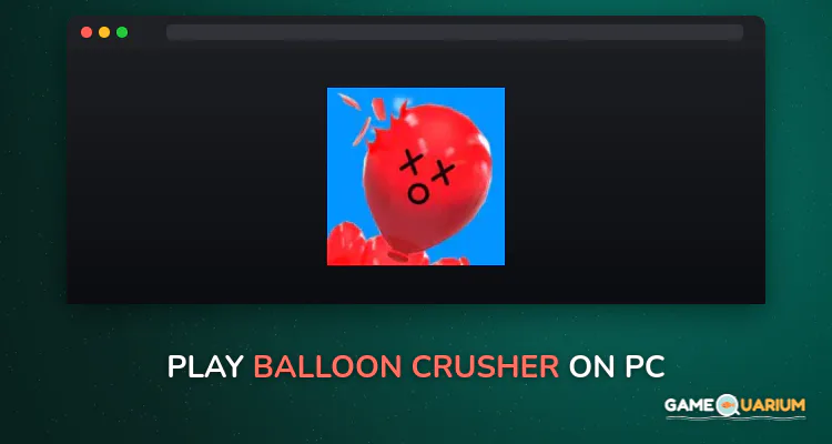 Balloon Crusher on Windows Balloon Crusher on Windows