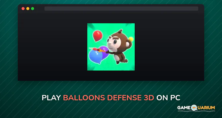 Balloons Defense 3D on Windows Balloons Defense 3D on Windows