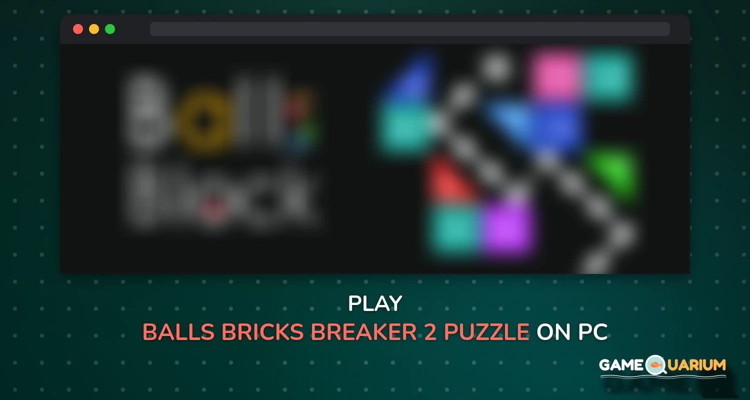 Balls Bricks Breaker 2 - Puzzle Challenge on Windows Balls Bricks Breaker 2 - Puzzle Challenge on Windows