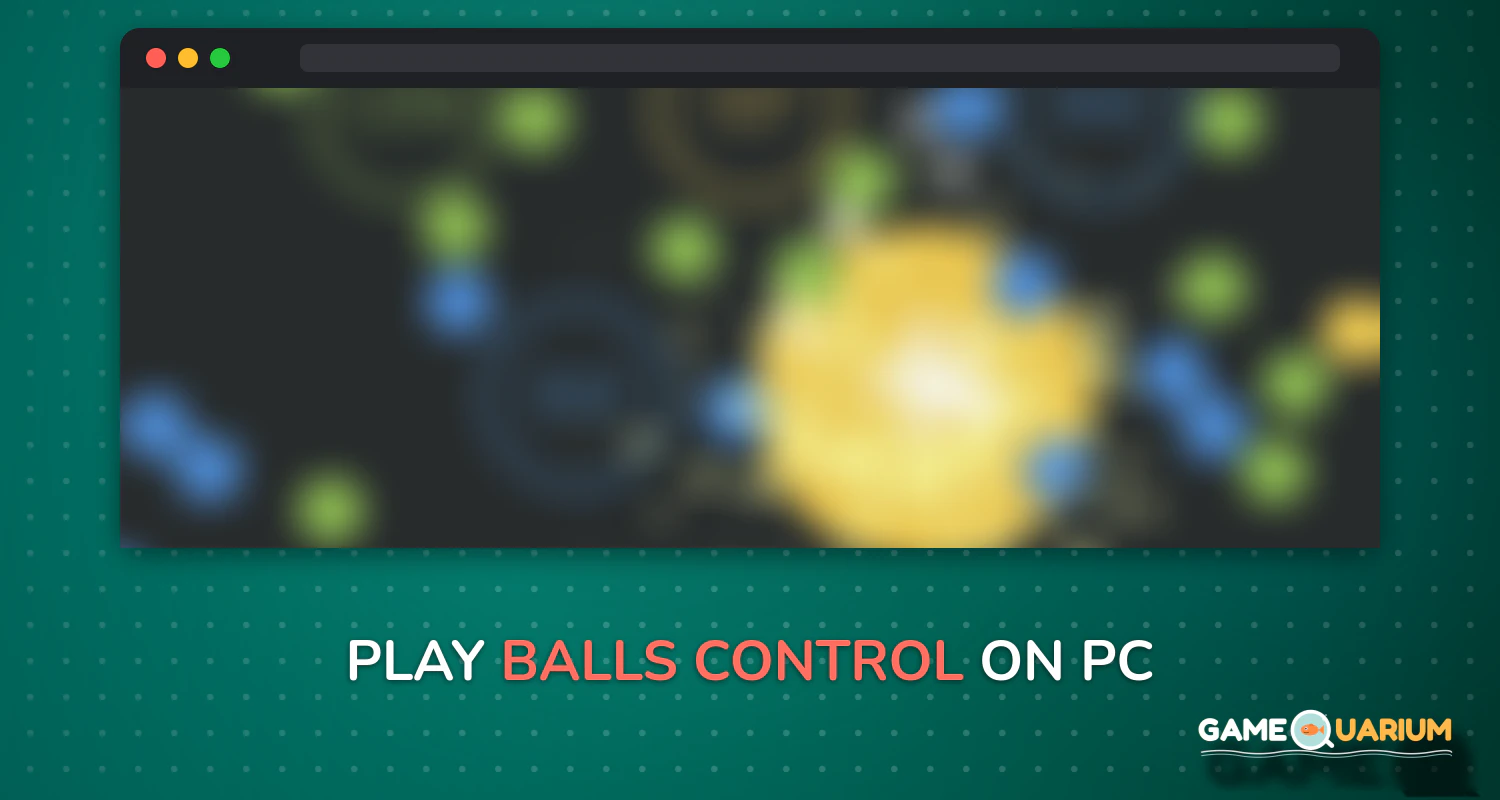 Balls Control on Windows Balls Control on Windows